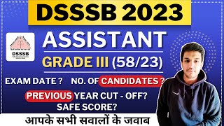 DSSSB Assistant Grade III 5823  Exam Date   Previous Year Cut Off  Safe Score  Kartik [upl. by Okiram]