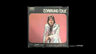 Zdravko Colic  A sad sam ja na redu  Audio 1976 [upl. by Heffron247]