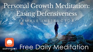 Personal Barriers  🧡 Easing Defensiveness 🧘‍♀️  Mindfulness Guided Meditation for Personal Growth [upl. by Nednal166]