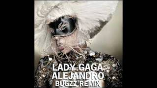 Lady GaGa  Alejandro Bugzz Remix [upl. by Relda]