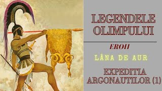 Expeditia Argonautilor 1  Lana de Aur  Legendele Olimpului  de Alexandru Mitru  Audio [upl. by Ahsenauq]