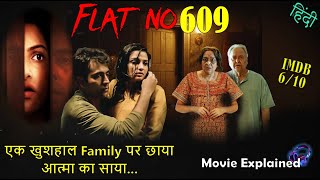 Flat No 609 Full movie explained in Hindi  Best horror movie explained in Hindi  Horror Movie [upl. by Nelrsa913]