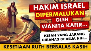 ⛔ Kisah yang Indah tentang Anugerah dan Kasih Setia TUHAN Ruth dan Naomi sundaytalk [upl. by Anila]