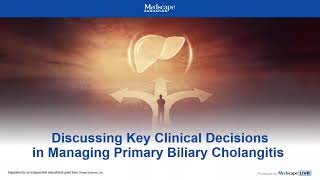 Discussing Key Clinical Decisions in Managing Primary Biliary Cholangitis [upl. by Sion]