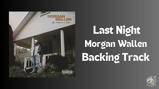 Last Night  Morgan Wallen  Guitar Backing Track [upl. by Loux]