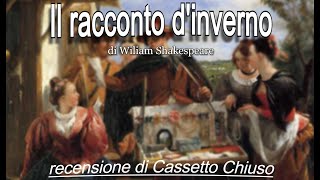 Il racconto dinverno di Wiliam Shakespeare  Recensione [upl. by Alina]