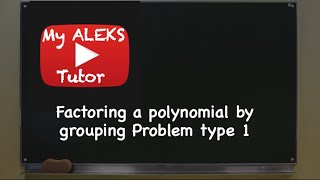 Factoring a polynomial by grouping Problem type 1 [upl. by Lidah960]