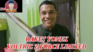 RAKET YONEX VOLTRIC Z FORCE LIMITED [upl. by Mahgirb577]