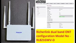 Richerlink dual band ONT configuration Model No  RL821GWVD [upl. by Stalder16]