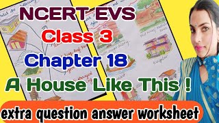 NCERT EVS Class 3 Chapter 18 A House Like This  extra question answer worksheet solution  🏘️🏠🏡 [upl. by Lafleur]