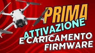 DJI MINI 4 PRO ATTIVAZIONE INIZIALE E AGGIORNAMENTO FIRMWARE [upl. by Carnahan]