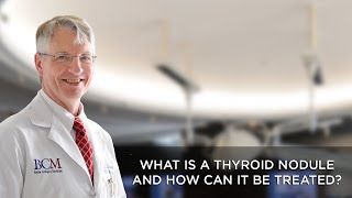 What is a Thyroid Nodule and How Can It be Treated [upl. by Yoho137]