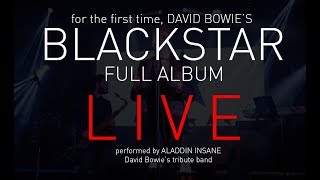 DAVID BOWIE quotBLACKSTARquot LIVE FULL ALBUM by Aladdin Insane David Bowie Tribute  CrossRoads Rome [upl. by Raphaela]