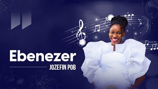 Jozefin Pob  Ebenezer Lyrics Video HD [upl. by Hsatan565]