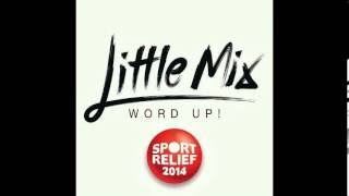 Little mix  Word UP Sport Relief Single 2014 HQ [upl. by Airat956]