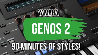 Yamaha Genos 2  90 minutes of music and styles [upl. by Ynnavoeg]