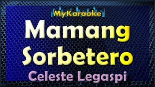 Karaoke  MAMANG SORBETERO  in the style of CELESTE LEGASPI [upl. by Yevette]