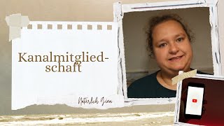 Meine Kanalmitgliedschaft  Natürlich Gina [upl. by Qirat962]