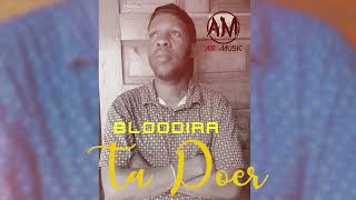 Bloodira  Ta Doer Prodby AirMusic Beatz [upl. by Christianna]