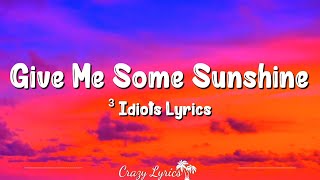 Give Me Some Sunshine Lyrics  3 Idiots Sharman Joshi Suraj Jagan Aamir Khan Madhavan Kareena [upl. by Suhpesoj]