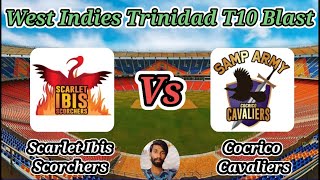 Scarlet Ibis Scorchers vs Cocrico Cavaliers  Match 27  Trinidad T10 Blast [upl. by Reis176]