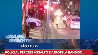 Vídeo Policial percebe assalto e atropela bandido em São Paulo  Brasil Urgente [upl. by Dynah]