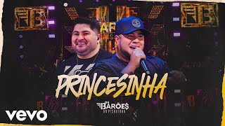 Os Barões da Pisadinha  Princesinha Ao Vivo [upl. by Bergeron168]