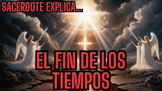 🔴INCREIBLE SACERDOTE EXPLICA COMO SERA EL FIN🔴YA ESTAMOS EN VIVO [upl. by Aicilra282]