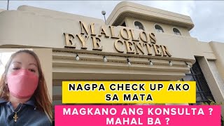 MAGKANO ANG KONSULTA NG MATA SA MALOLOS EYE CENTER  MAHAL BA MAGPAGAWA NG SALAMIN 🧐 [upl. by Schafer622]