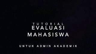 ADMIN AKADEMIK EVALUASI MAHASISWA [upl. by Naloc944]