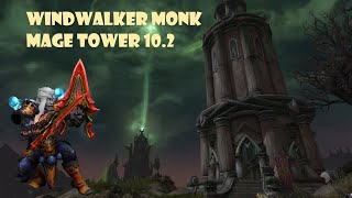 Windwalker Monk Mage Tower 102 [upl. by Ridley]