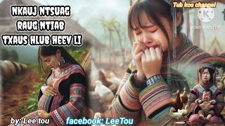 nkauj ntsuag raug ntiab tu siab heev li 9102024 [upl. by Chabot]