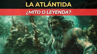 La Historia de la Atlántida ¿Mito o Realidad [upl. by Bandeen]