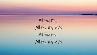 George Ezra  All My Love Lyrics [upl. by Streetman715]