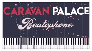 Caravan Palace  Beatophone Synthesia Cover Piano [upl. by Woodhouse]