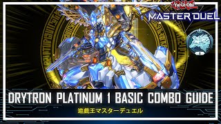 Drytron  Platinum 1 Ranked  Basic Combo Guide 2022 YuGiOh Master Duel [upl. by Brightman762]