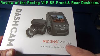 Review of the REXING V1P SE 4K Dual Front and Rear Dashcam [upl. by Ahcsap876]