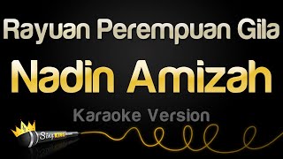 Nadin Amizah  Rayuan Perempuan Gila Karaoke Version [upl. by Ahsila321]