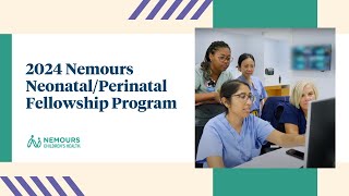 2024 Nemours NeonatalPerinatal Fellowship Program [upl. by Ycnay]