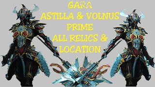 Gara PrimeVolnus PrimeAstilla Prime  All Relics  Warframe 2021 [upl. by Hays751]