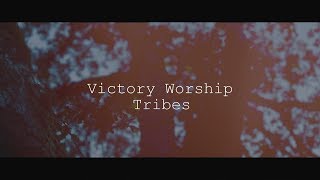 Victory Worship  Tribes Lyric Video [upl. by Ettinger]