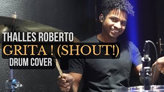 THALLES ROBERTO GRITA SHOUT ALESSANDRO SANTOS drumcover [upl. by Small]