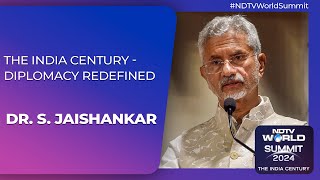 NDTV World Summit  Dr S Jaishankar On The India Century  Diplomacy Redefined [upl. by Eixid753]