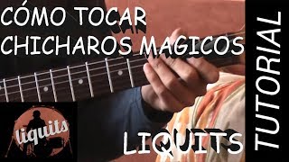 Como Tocar Chicharos Magicos  Liquits en Guitarra [upl. by Ahkos]