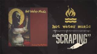 Hot Water Music  Scraping [upl. by Philine]