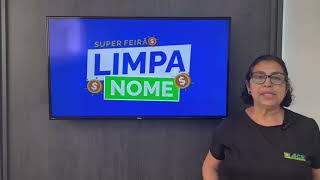 Super Feirão Limpa Nome  141124 [upl. by Nnylram]