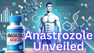 Anastrozole for Men Unlock Health Secrets Now [upl. by Herrera]