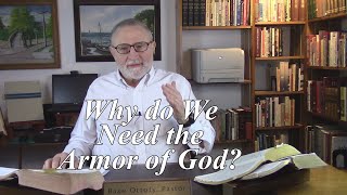 Why do We Need the Armor of God Ephesians 61112 Stand Against the Devil 35 [upl. by Aicinad946]