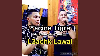 L3achk Lawel [upl. by Enirbas]