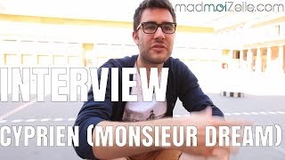 Cyprien Monsieur Dream linterview [upl. by Devlin]